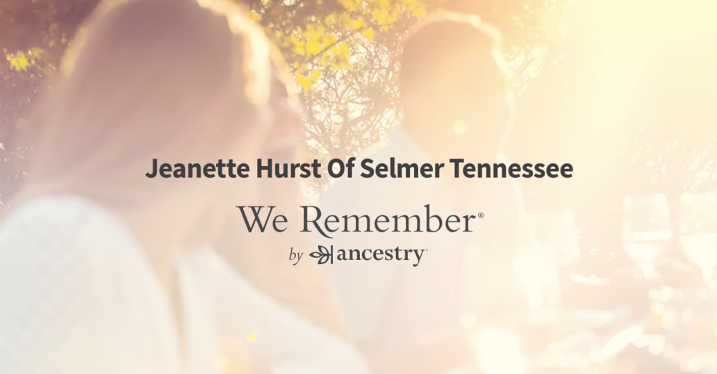 Hurst Of Selmer Tennessee (2022) Obituary